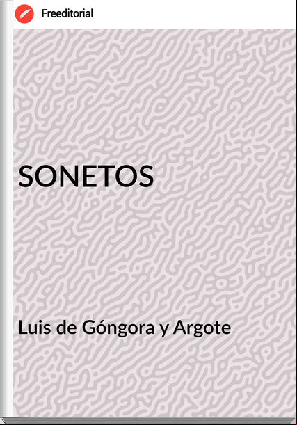  Luis de Góngora y Argote  - SONETOS